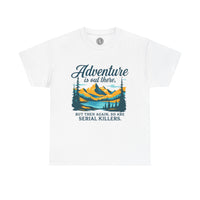 Load image into Gallery viewer, Adventure Awaits Unisex Heavy Cotton Tee | Perfect for Outdoor Lovers, Hiking, Travel, Funny Gift, Adventure T-Shirt, Nature Enthusiasts
