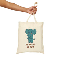 Load image into Gallery viewer, Tote Bag — Cute Elephant &quot;Be Brave, Be You&quot; Cotton Canvas Tote
