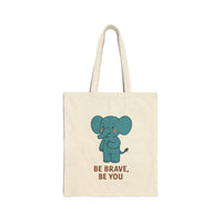 Load image into Gallery viewer, Tote Bag — Cute Elephant &quot;Be Brave, Be You&quot; Cotton Canvas Tote
